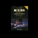 libro mixing secrets recensione luca pilla mixing mixaggio audiofader home studio mike senior