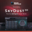 Sound Particles SkyDust 3D Stereo spatial plug-in immersive audio news Audiofader