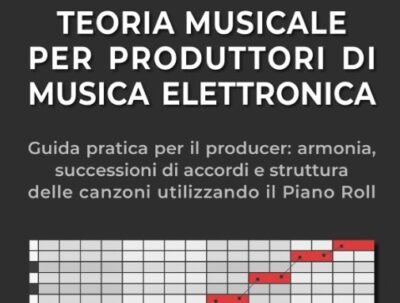 Teoria musicale per produttori di musica elettronica recensione